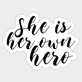 She Is Her Own Hero Sticker